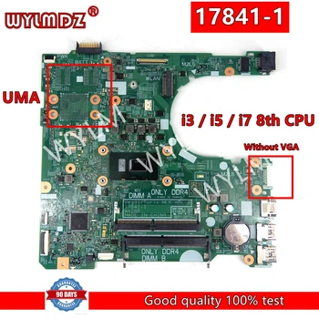 17841-1 i3/I5/I7 8. CPU Sülearvuti Emaplaadi Dell Inspiron 3467 3476 15 3567 3576 Emaplaadi Test OK