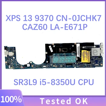 CAZ60 LA-E671P CN-0JCHK7 0JCHK7 JCHK7 Emaplaadi Dell XPS 13 9370 Sülearvuti Emaplaadi W/ SR3L9 i5-8350U CPU 100% Täis Testitud OK